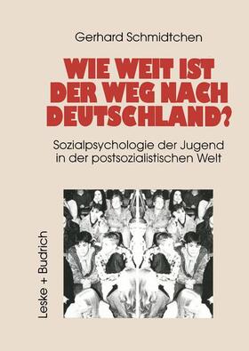 Schmidtchen |  Wie weit ist der Weg nach Deutschland? | Buch |  Sack Fachmedien