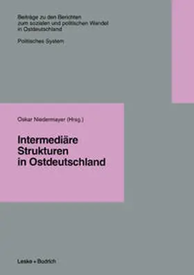 Niedermayer |  Intermediäre Strukturen in Ostdeutschland | eBook | Sack Fachmedien