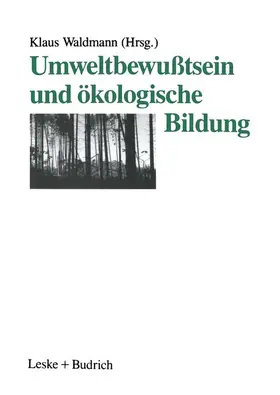 Waldmann |  Umweltbewußtsein und ökologische Bildung | Buch |  Sack Fachmedien