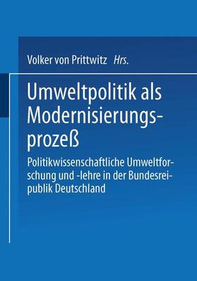 Prittwitz |  Umweltpolitik als Modernisierungsprozeß | Buch |  Sack Fachmedien