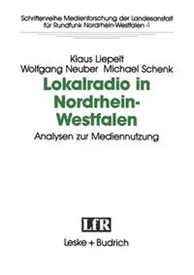 Liepelt / Neuber / Schnek |  Lokalradio in Nordrhein-Westfalen — Analysen zur Mediennutzung | eBook | Sack Fachmedien