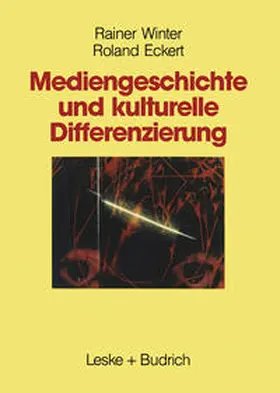 Winter / Eckert |  Mediengeschichte und kulturelle Differenzierung | eBook | Sack Fachmedien