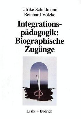 Schildmann |  Integrationspädagogik: Biographische Zugänge | Buch |  Sack Fachmedien