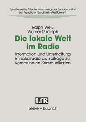 Weiß / Rudolph |  Die lokale Welt im Radio | eBook | Sack Fachmedien