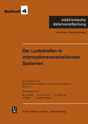 Eicken / Schuff |  Der Lochstreifen in informationsverarbeitenden Systemen | Buch |  Sack Fachmedien