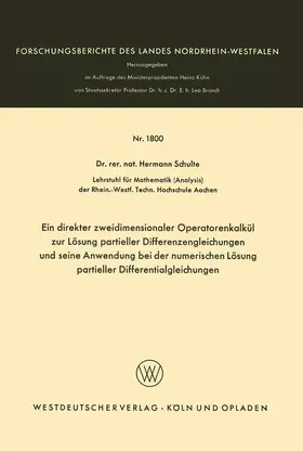 Schulte |  Ein direkter zweidimensionaler Operatorenkalkül zur Lösung partieller Differenzengleichungen und seine Anwendung bei der numerischen Lösung partieller Differentialgleichungen | Buch |  Sack Fachmedien