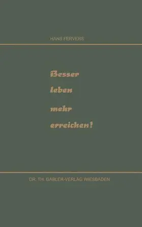 Fervers |  Besser leben mehr erreichen! | Buch |  Sack Fachmedien