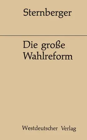 Sternberger |  Die große Wahlreform | Buch |  Sack Fachmedien