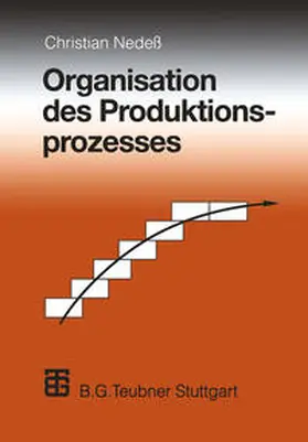 Nedeß |  Organisation des Produktionsprozesses | eBook | Sack Fachmedien