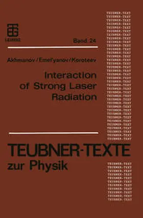 Koroteev |  Interaction of Strong Laser Radiation with Solids and Nonlinear Optical Diagnostics of Surfaces | Buch |  Sack Fachmedien