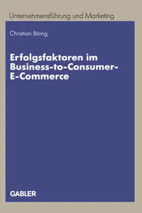  Erfolgsfaktoren im Business-to-Consumer-E-Commerce | eBook | Sack Fachmedien