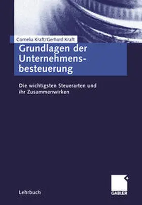 Kraft |  Grundlagen der Unternehmensbesteuerung | eBook | Sack Fachmedien