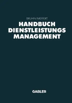 Bruhn / Meffert |  Handbuch Dienstleistungsmanagement | eBook | Sack Fachmedien