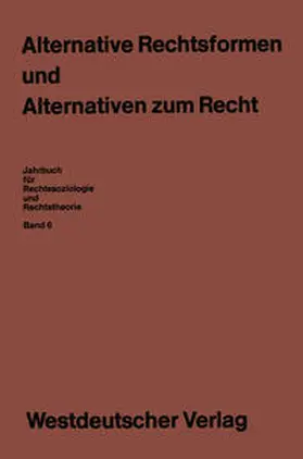 Klausa / Rottleuthner |  Alternative Rechtsformen und Alternativen zum Recht | eBook | Sack Fachmedien