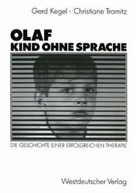 Kegel / Tramitz |  Olaf — Kind ohne Sprache | eBook | Sack Fachmedien