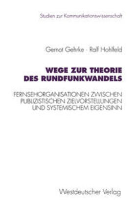 Gehrke / Hohlfeld |  Wege zur Theorie des Rundfunkwandels | eBook | Sack Fachmedien