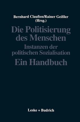 Geißler / Claußen |  Die Politisierung des Menschen | Buch |  Sack Fachmedien