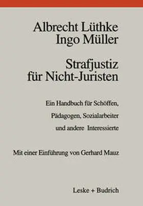 Lüthke / Müller |  Strafjustiz für Nicht-Juristen | eBook | Sack Fachmedien