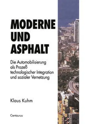 Kuhm |  Moderne und Asphalt | eBook | Sack Fachmedien