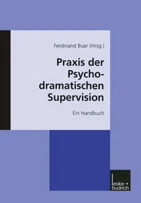 Buer |  Praxis der psychodramatischen Supervision | eBook | Sack Fachmedien