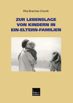 Braches-Chyrek |  Zur Lebenslage von Kindern in Ein-Eltern-Familien | eBook | Sack Fachmedien