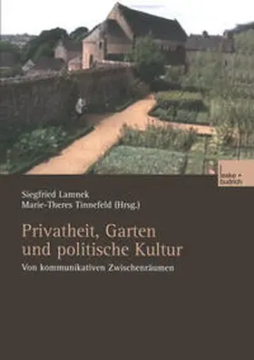 Lamnek / Tinnefeld |  Privatheit, Garten und politische Kultur | eBook | Sack Fachmedien