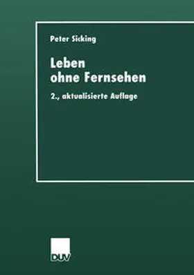 Sicking |  Leben ohne Fernsehen | eBook | Sack Fachmedien