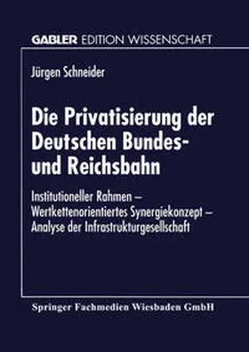  Die Privatisierung der Deutschen Bundes- und Reichsbahn | eBook | Sack Fachmedien