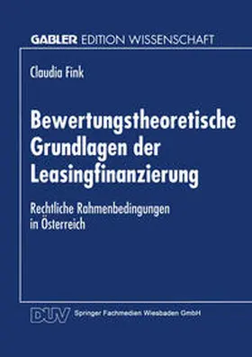 Bewertungstheoretische Grundlagen der Leasingfinanzierung | E-Book | sack.de