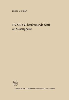 Richert |  Die SED als bestimmende Kraft im Staatsapparat | Buch |  Sack Fachmedien