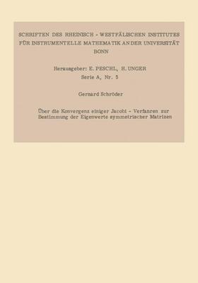 Schröder |  Über die Konvergenz einiger Jacobi-Verfahren zur Bestimmung der Eigenwerte symmetrischer Matrizen | Buch |  Sack Fachmedien