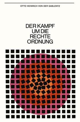 von der Gablentz |  Der Kampf um die rechte Ordnung | Buch |  Sack Fachmedien