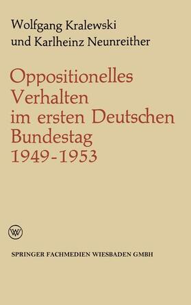 Neunreither / Kralewski |  Oppositionelles Verhalten im ersten Deutschen Bundestag (1949¿1953) | Buch |  Sack Fachmedien