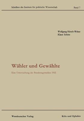 Schütz / Hirsch-Weber |  Wähler und Gewählte | Buch |  Sack Fachmedien