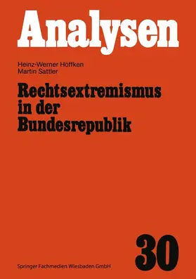 Sattler / Höffken |  Rechtsextremismus in der Bundesrepublik | Buch |  Sack Fachmedien