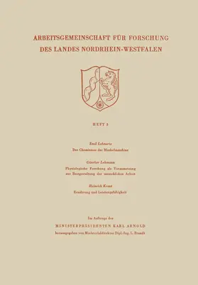 Lehnartz |  Der Chemismus der Muskelmaschine. Physiologische Forschung als Voraussetzung zur Bestgestaltung der menschlichen Arbeit. Ernährung und Leistungsfähigkeit | Buch |  Sack Fachmedien