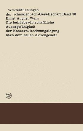 Wein |  Die betriebswirtschaftliche Aussagefähigkeit der Konzern-Rechnungslegung nach dem neuen Aktiengesetz | Buch |  Sack Fachmedien