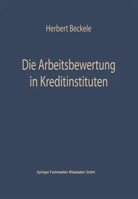 Beckerle |  Die Arbeitsbewertung in Kreditinstituten | Buch |  Sack Fachmedien