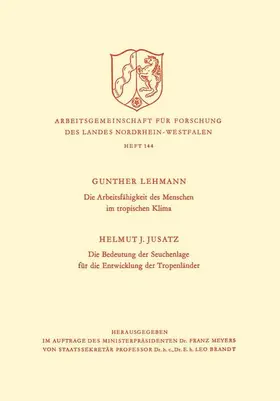 Lehmann |  Die Arbeitsfähigkeit des Menschen im tropischen Klima. Die Bedeutung der Seuchenlage für die Entwicklung der Tropenländer | Buch |  Sack Fachmedien