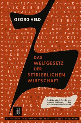 Held |  Das Weltgesetz der Betrieblichen Wirtschaft | Buch |  Sack Fachmedien