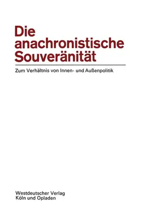 Ernst-Otto Czempiel |  Die anachronistische Souveränität | Buch |  Sack Fachmedien