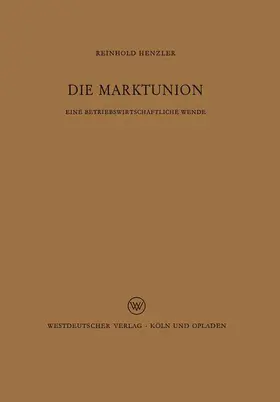 Henzler |  Die Marktunion | Buch |  Sack Fachmedien