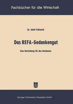 Frühwald |  Das REFA-Gedankengut | Buch |  Sack Fachmedien