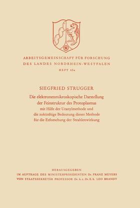 Strugger |  Die elektronenmikroskopische Darstellung der Feinstruktur des Protoplasmas | Buch |  Sack Fachmedien