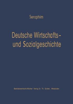 Seraphim |  Deutsche Wirtschafts- und Sozialgeschichte | Buch |  Sack Fachmedien