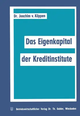 Köppen |  Das Eigenkapital der Kreditinstitute | Buch |  Sack Fachmedien