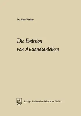 Wielens | Die Emission von Auslandsanleihen | Buch | 978-3-322-98229-2 | sack.de