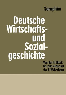 Seraphim |  Deutsche Wirtschafts- und Sozialgeschichte | Buch |  Sack Fachmedien