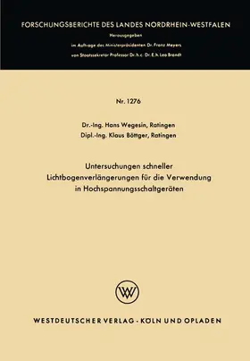 Wegesin |  Untersuchungen schneller Lichtbogenverlängerungen für die Verwendung in Hochspannungsschaltgeräten | Buch |  Sack Fachmedien