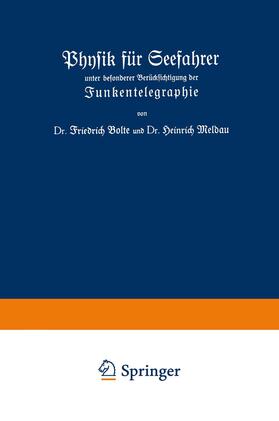 Meldau / Bolte |  Physik für Seefahrer unter besonderer Berücksichtigung der Funkentelegraphie | Buch |  Sack Fachmedien